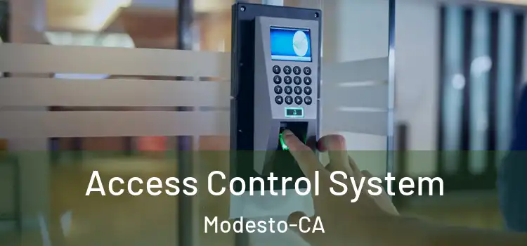  Access Control System Modesto-CA