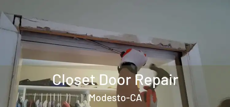  Closet Door Repair Modesto-CA
