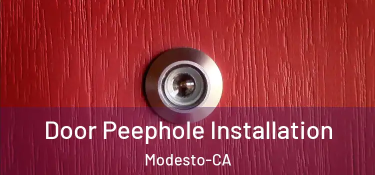  Door Peephole Installation Modesto-CA