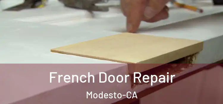  French Door Repair Modesto-CA