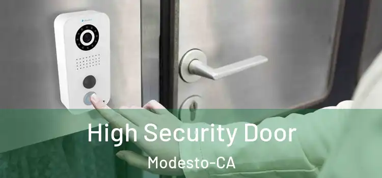  High Security Door Modesto-CA