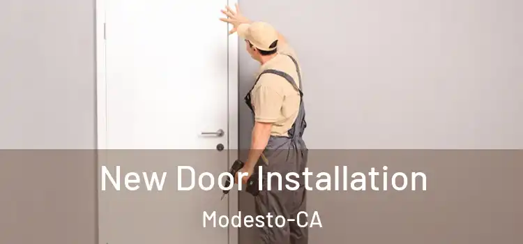  New Door Installation Modesto-CA